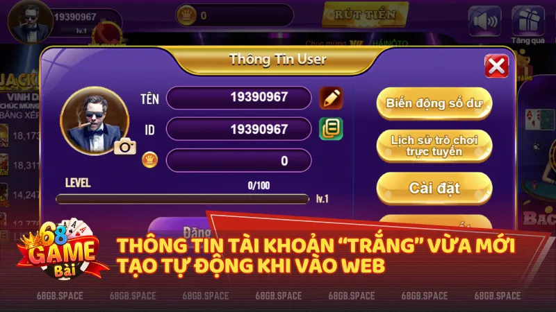 Giao diện tài khoản "trắng" được tạo tự động cho người chơi khi vừa vào web 68 game bài