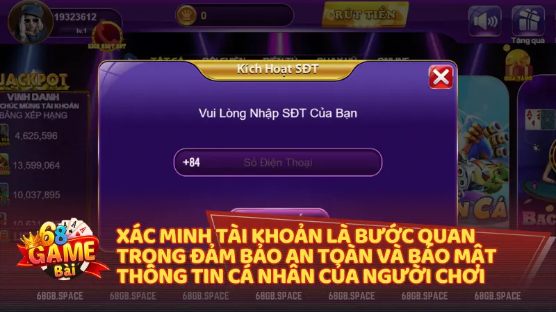 Xác minh tài khoản là bước quan trọng để đảm bảo an toàn và bảo mật thông tin cá nhân của người chơi